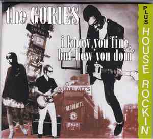 The Gories - I Know You Fine, But How You Doin'