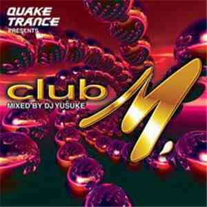Various - Quake Trance Presents Club M