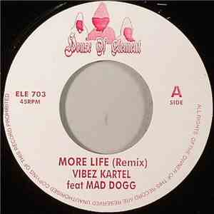 Vibez Kartel Feat Madd Dogg / Deenie Ranks Feat Olivia - More Life (Remix)  ...
