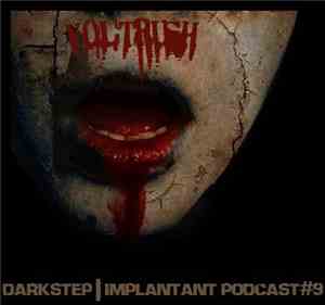 VolTRusH - Darkstep Implantant Podcast #9
