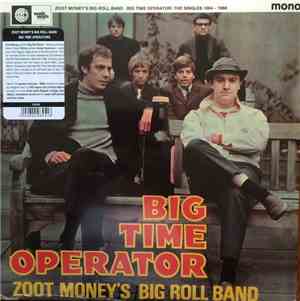Zoot Money's Big Roll Band - Big Time Operator: the singles 1964-66
