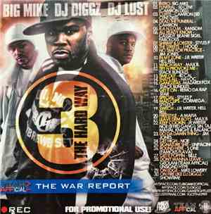 Big Mike , Dj Diggz & DJ Lust - 3 The Hard Way - The War Report
