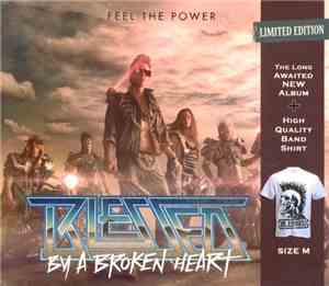 Blessed By A Broken Heart - Feel The Power