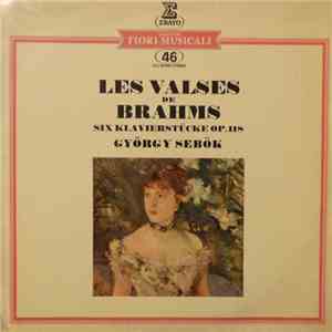 Brahms - György Sebök - Les Valses De Brahms - Six Klavierstücke Op.118