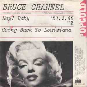 Bruce Channel - Hey! Baby / Going Back To Louisiana