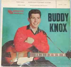 Buddy Knox With The Rhythm Orchids - Party Doll