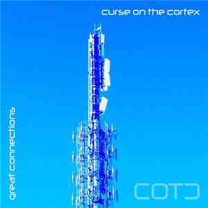 Curse On The Cortex - Great Connections