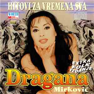 Dragana Mirković - Hitovi Za Vremena Sva