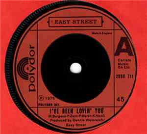 Easy Street  - I've Been Lovin' You