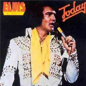 Elvis Presley - Today