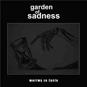 Garden Of Sadness - Martwy Za Życie
