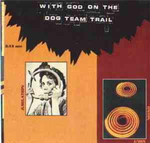 Greg Giles - With God On The Dog Team Trail - 4 Songs