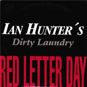 Ian Hunter's Dirty Laundry - Red Letter Day