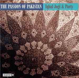 Iqbal Jogi & Party - The Passion Of Pakistan