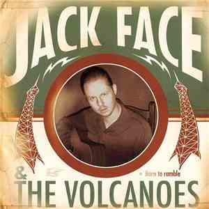 Jack Face & The Volcanoes - Born To Rumble