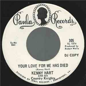 Kenny Hart And His Country Knights - Your Love For Me Has Died