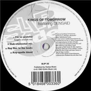 Kings Of Tomorrow Featuring Densaid - I'm So Grateful