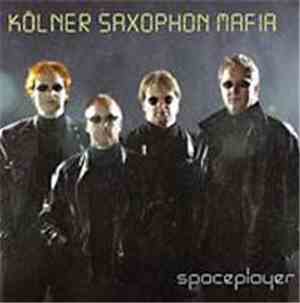 Kölner Saxophon Mafia - Spaceplayer