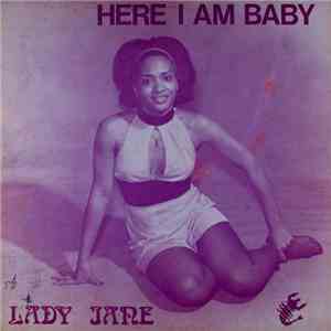 Lady Jane - Here I Am Baby