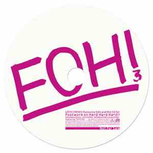LEF!!! CREW!!! - Exclusive Edit & Mix For Footwork On Hard Hard Hard!!
