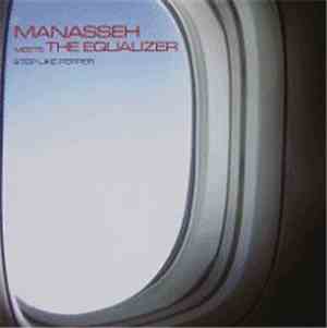 Manasseh Meets The Equalizer - Step Like Pepper