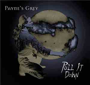 Payne's Grey - Pull It Down