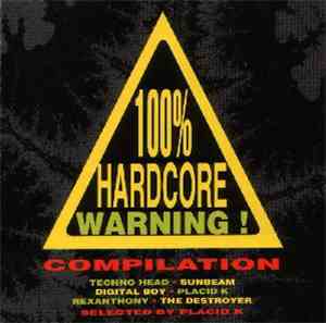 Placid K - 100% Hardcore Warning! Compilation
