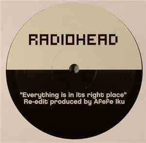Radiohead - Everything Is In Its Right Place (Afefe Iku Re-Edit)