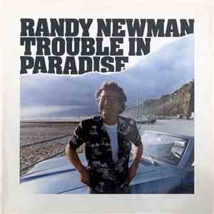 Randy Newman - Trouble In Paradise