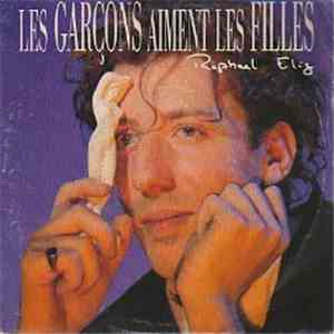 Raphaël Elig - Les Garçons Aiment Les Filles