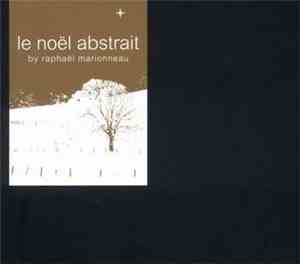 Raphaël Marionneau - Le Noël Abstrait