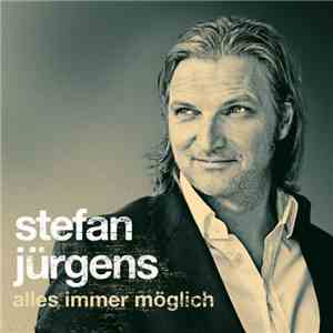 Stefan Jürgens - Alles Immer Möglich
