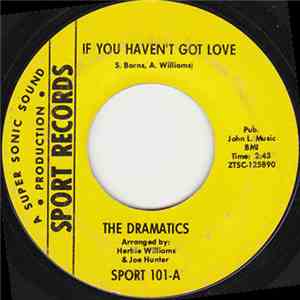 The Dramatics - If You Haven't Got Love / All Because Of You