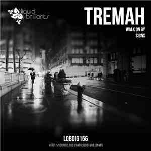 Tremah - Walk On By / Signs