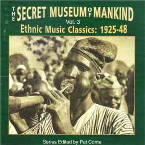 Various - The Secret Museum Of Mankind Vol. 3 (Ethnic Music Classics: 1925- ...