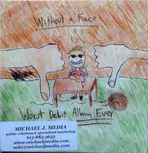 Without A Face - Worst Debut Album Ever