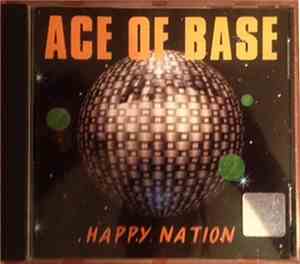 Ace Of Base - Happy Nation