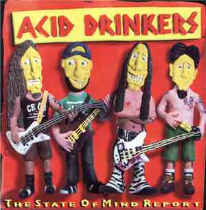 Acid Drinkers - The State Of Mind Report