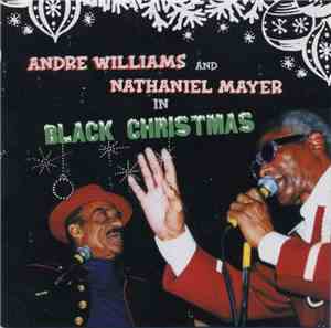 Andre Williams  And Nathaniel Mayer - Black Christmas