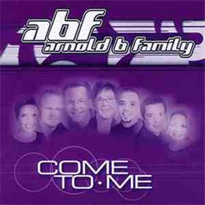Arnold B Family - Come To Me