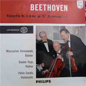 Beethoven - Mieczyslaw Horszowski, Sandor Végh, Pablo Casals - Klaviertrio  ...