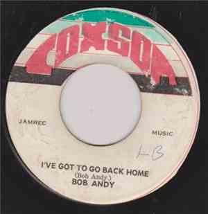 Bob Andy  / The Melodians - I've Got To Go Back Home  / Lay It On
