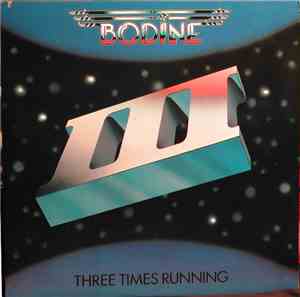 Bodine - Three Times Running