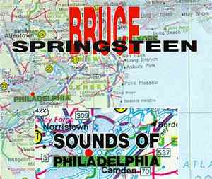 Bruce Springsteen - Sounds Of Philadelphia