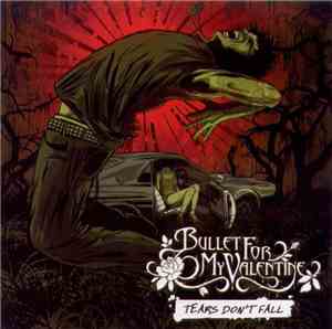 Bullet For My Valentine - Tears Don't Fall