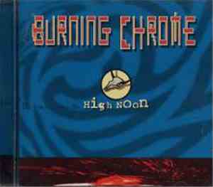 Burning Chrome  - High Noon