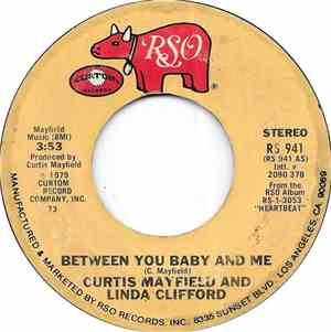 Curtis Mayfield And Linda Clifford - Between You Baby And Me