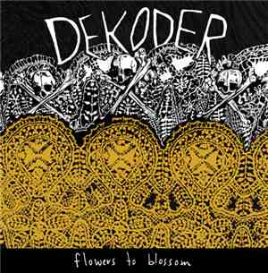 Dekoder - Flowers To Blossom