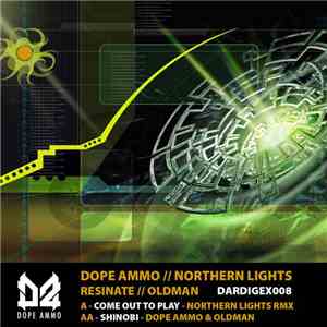Dope Ammo & Resinate  / Dope Ammo & Oldman  - Come Out To Play (Northern Li ...