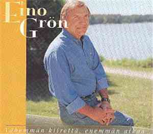 Eino Grön - Vähemmän Kiirettä, Enemmän Aikaa